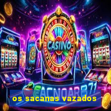 os sacanas vazados